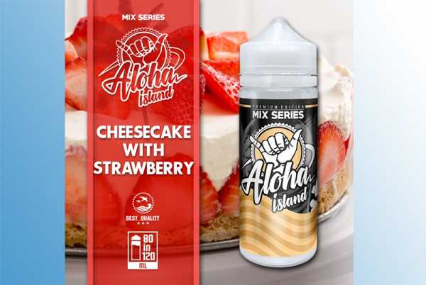 Cheesecake with Strawberry Aloha Island 120ml Liquid Käsekuchen mit Erdbeermus